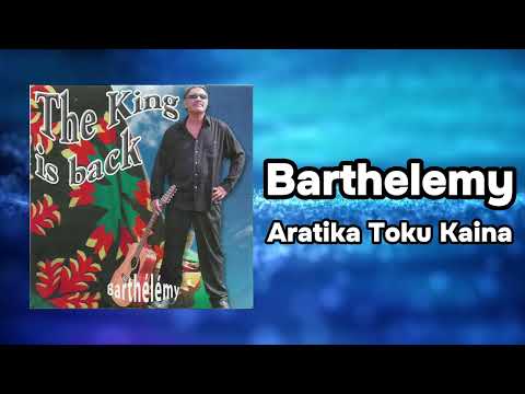 Barthélémy - Aratika Toku Kaina (Official Visualizer)