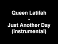 Queen Latifah - Just Another Day instrumental ...