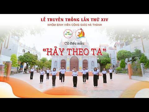 HÃY THEO TA - [CỬ ĐIỆU MẪU] | NHÓM SVCG HÀ THÀNH LẦN THỨ XIV