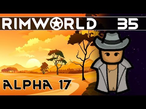 [#35] Sappers and MURDER!  ▶ RimWorld Alpha 17 Gameplay, Randy Random