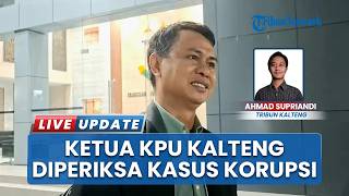 Kejati Usut Dugaan Aliran Dana Hibah Pilkada Kotim, Ketua KPU Kalteng Penuhi Panggilan selama 8 Jam