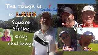 The Rough is Lava, Square Strike Only Challenge. At RTJ Capitol Hill during #creatorscup2020