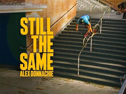 Alex Donnachie 'Still the Same' BSD BMX
