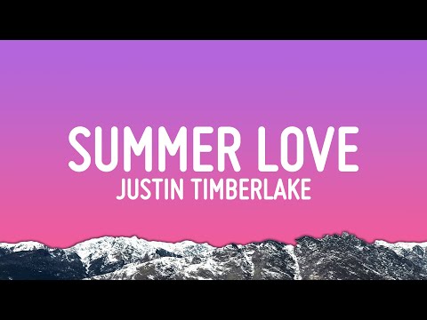 Justin Timberlake - Summer Love (Lyrics)