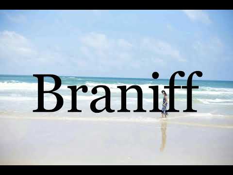 How To Pronounce Braniff🌈🌈🌈🌈🌈🌈Pronunciation Of Braniff