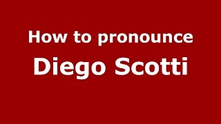 How to pronounce Diego Scotti