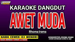 Download lagu AWET MUDA - Karaoke Nada Wanita [ RHOMA IRAMA ] mp3
