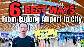 How to Get from Shanghai Pudong Airport(PVG) to the City 🇨🇳— All 6 Transport Opt