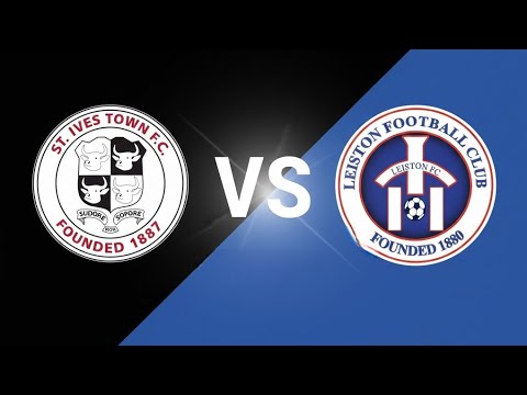 St. Ives Town FC Vs. Leiston FC | Southern League Premier Central | Non League Football | Non League