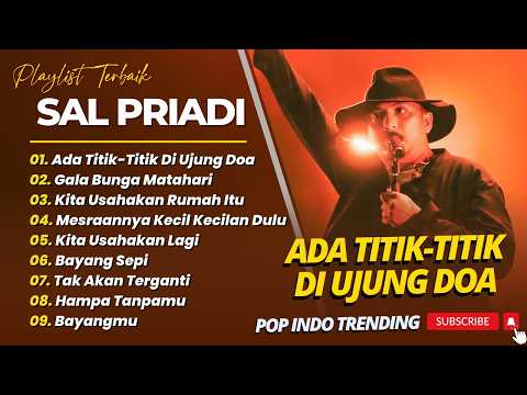 Sal Priadi - ADA TITIK-TITIK DI UJUNG DOA - GALA BUNGA MATAHARI || LAGU POP TOP CHART 2026
