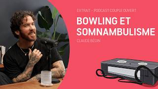 Couple Ouvert Clip - Bowling et somnambulisme (lue avec Claude Bégin)