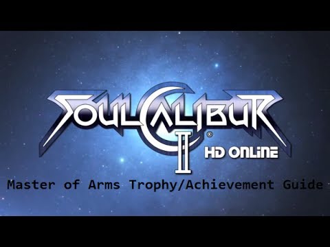 Soul Calibur 2 HD Online Master of Arms Trophy/Achievement Guide + Platinum Trophy