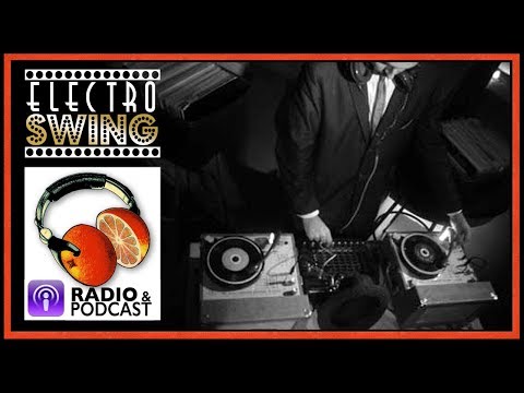 Electro Swing Party Mixtape - playlist / collection - Best of 2016!