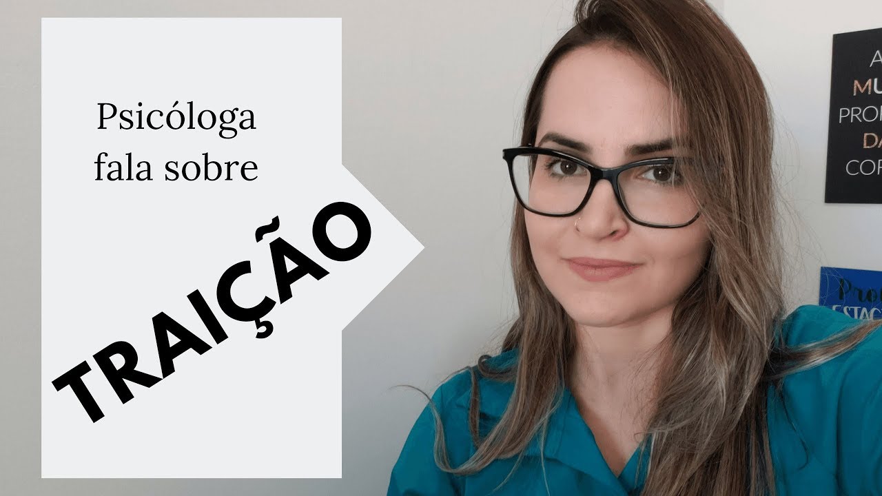 Por que as pessoas traem? - Psicóloga