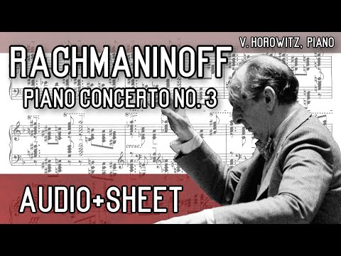 Rachmaninoff - Piano Concerto No.3 in D minor, op. 30 (Audio+Sheet) [Horowitz]
