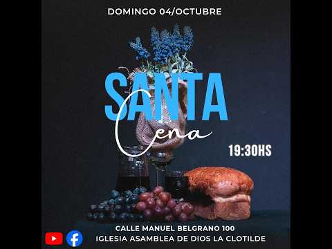REUNION GENERAL IGLESIA ASAMBLEA DE DIOS SANTA CENA 04/10/2026