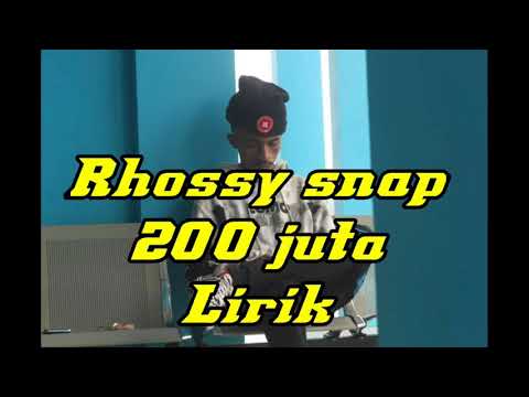 Lirik 200 juta Rhosy snap
