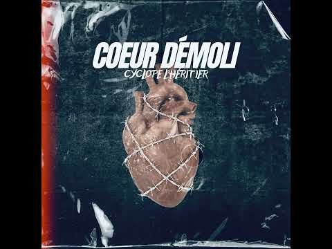 Cyclope l'héritier - Coeur démoli