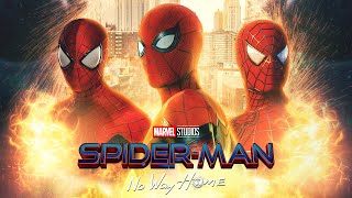SPIDER-MAN: No Way Home Theme  Tobey x Andrew x To