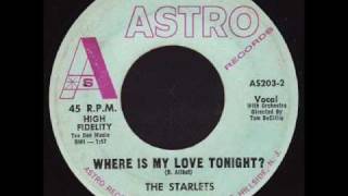 The Starlets -  Where Is My Love Tonight?