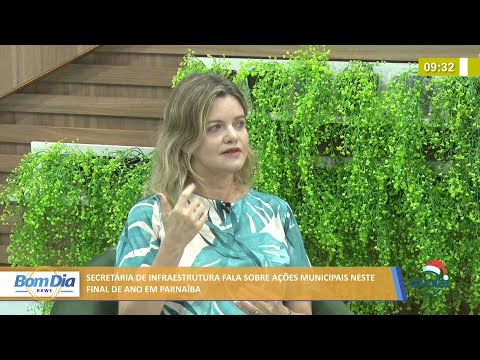 Secretária de Infraestrutura fala sobre ações neste fim de ano em Parnaíba 03 12 2021