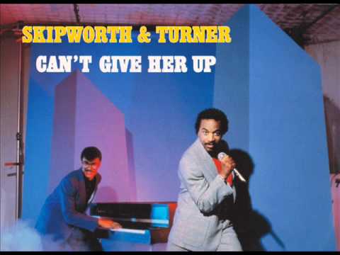 SKIPWORTH & TURNER - Can't give her up (Special remixed version) 1986