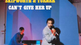 SKIPWORTH & TURNER - Can't give her up (Special remixed version) 1986