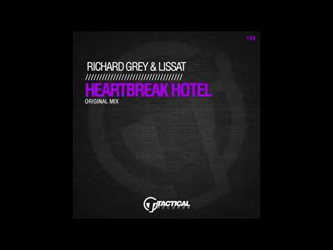 TR198 Richard Grey & Lissat - Heartbreak Hotel (Original Mix)