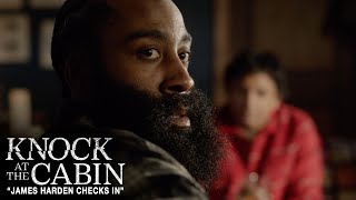 Knock at the Cabin | James Harden Checks In