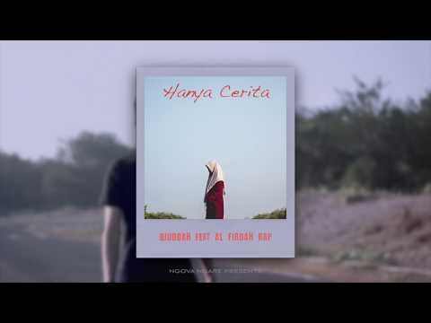 AL FIRDAH RAP - Hanya Cerita ft. DJUDDAH (Audio)