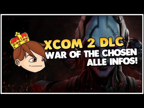 XCOM 2 WAR OF THE CHOSEN 👑Alles was man wissen muss!