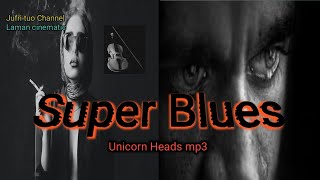 Download lagu Music Super Blues | By : Unicorn Heads mp3 | Cinematic Relaxing Music mp3 Download lagu Music Super Blues | By : Unicorn Heads mp3 | Cinematic Relaxing Music mp3