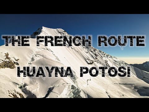 Climbing The French Route | Huayna Potosi | Bolivia