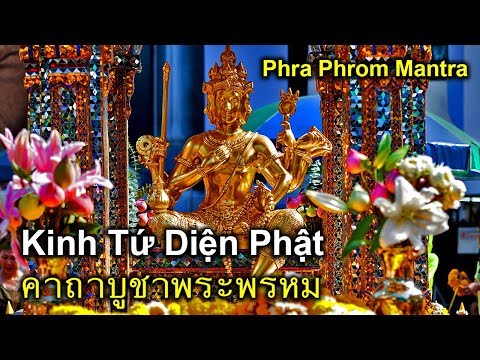 Kinh Phật Tứ Diện (Phật 4 Mặt) - Phra Phrom Mantra