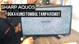 Download lagu RESET SHARP LED TV, UNLOCK LOCKED BUTTONS WITHOUT REMOTE. mp3 Download lagu RESET SHARP LED TV, UNLOCK LOCKED BUTTONS WITHOUT REMOTE. mp3