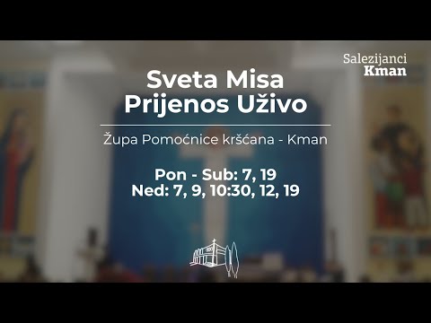 UŽIVO iz crkve Pomoćnice kršćana - Kman (Salezijanci Split)