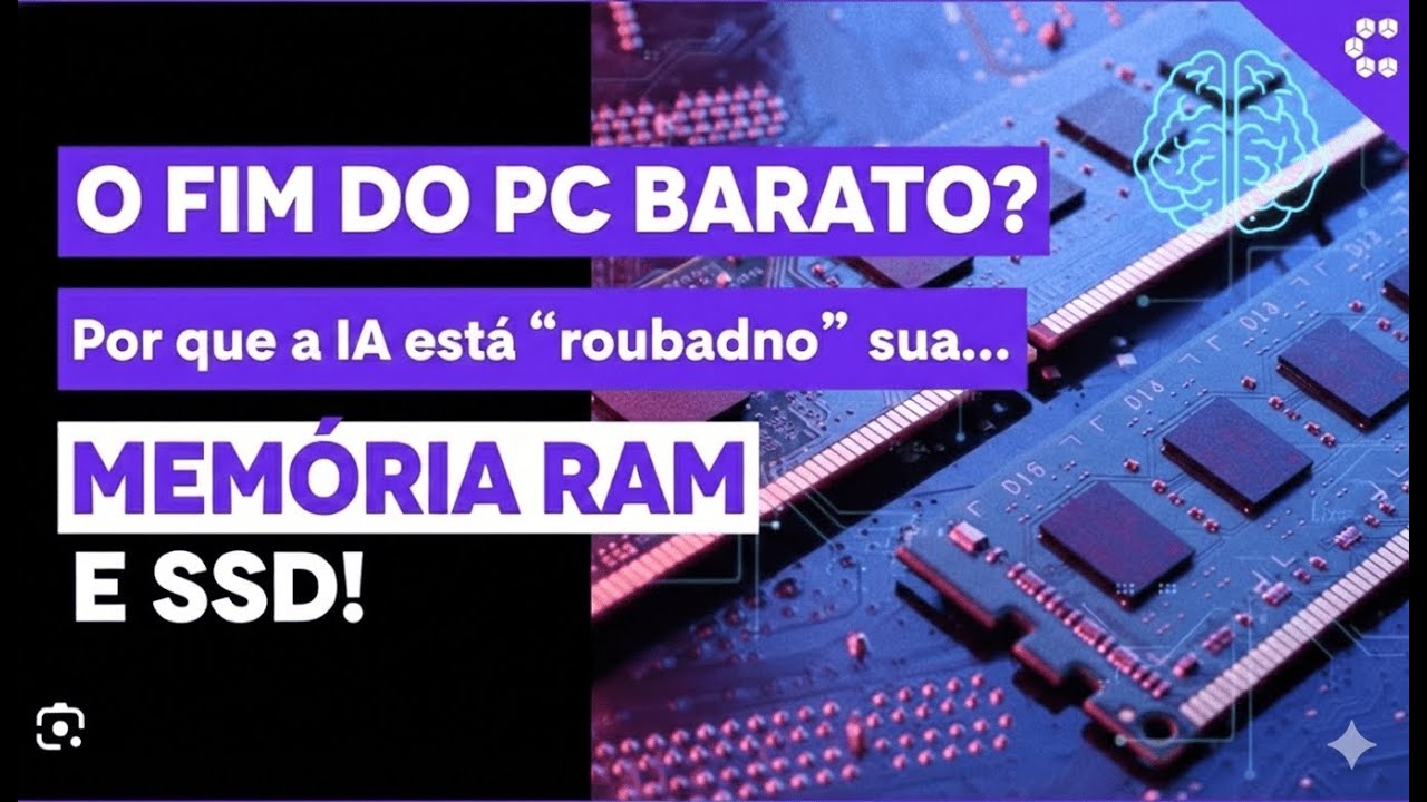 A CRISE DAS MEMÓRIAS: Por que o preço de RAM e SSD vai EXPLODIR!