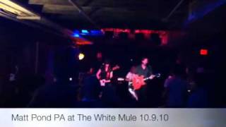 Matt Pond PA - live at The White Mule 10.0.10