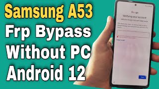 Samsung A53 5G Frp Bypass Android 12 Without PC | Samsung A53 Frp Unlock/Reset Google Account Lock