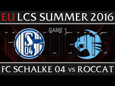 FC Schalke 04 vs Roccat Game 1 Highlights, Week 8 EU LCS Day 1 Summer 2016 - S04 vs ROC G1