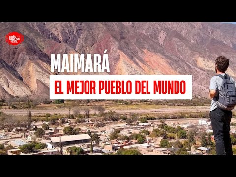 Maimará: MEJOR PUEBLO DEL MUNDO para Turismo