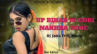 Download lagu Up Bihar Ki Gori ( Nakhra Tone ) DJ Jatin Ft Dj Shrey  mp3