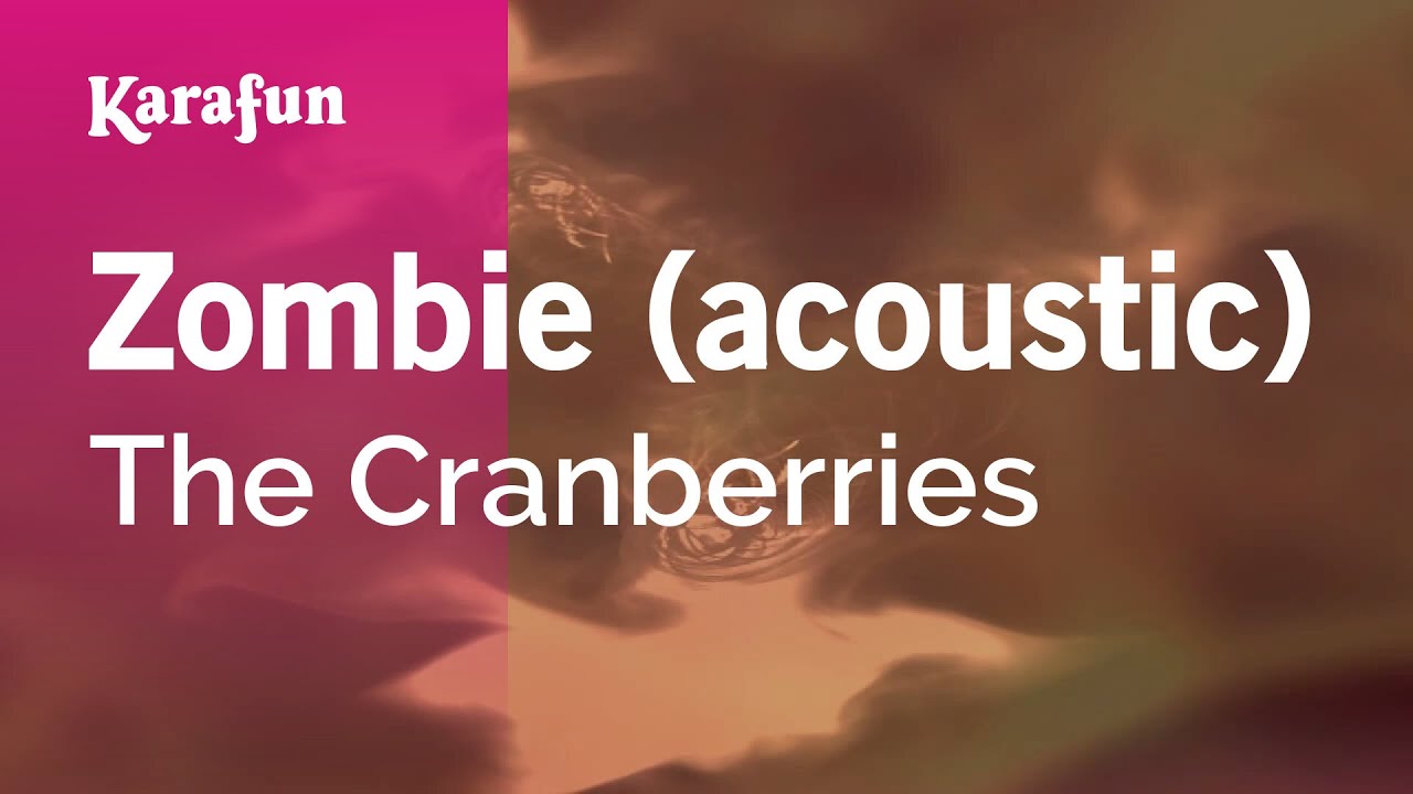 Zombie (acoustic) - The Cranberries | Karaoke Version | KaraFun