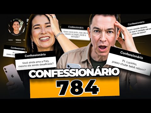 Confessionário 784 | Pr. Lucinho Barreto