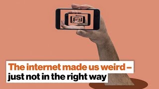 The internet made us weird – just not in the right way | Douglas Rushkoff
