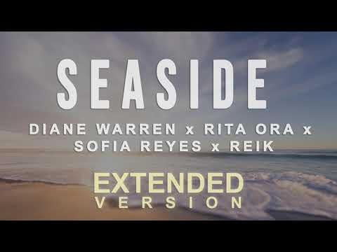 Diane Warren, Rita Ora, Sofía Reyes, Reik - Seaside (Extended by Mr Vibe)