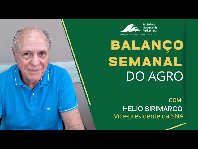 Balanço Semanal do Agro- 28 de agosto