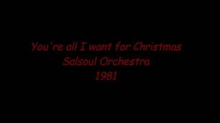 You're all I want for Christmas -- Salsoul Orchestra