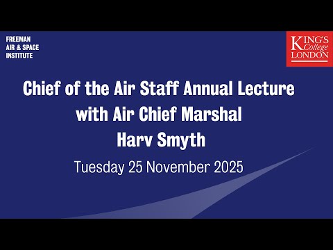The Annual CAS Lecture with Air Chief Marshal Harv Smyth | 2025