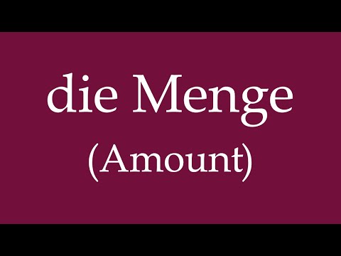 How To Say 'Amount' (die Menge) in German